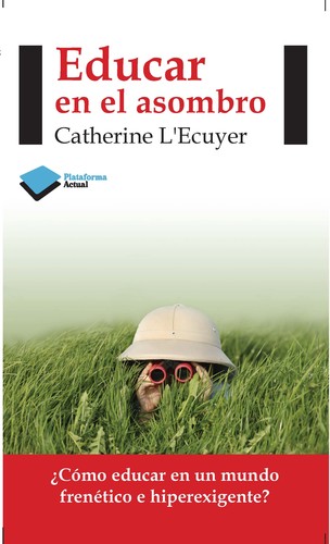 Portada de Educar en el asombro, de Catherine L’Ecuyer